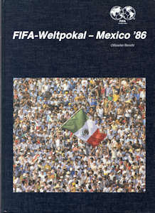 WM 1986 offizieller Bericht FIFA-Weltpokal Official Report FIFA World Cup Mexico 1986 deutsch german