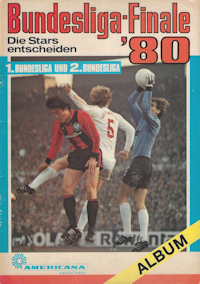 Album Sammelalbum Americana Bundesliga 1979-1980 Bundesliga-Finale '80 1980 - Die Stars entscheiden - 1. und 2. Bundesliga 1980