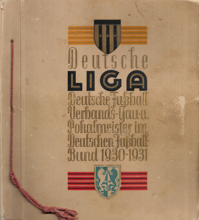Greiling Deutsche Liga 1930-1931 Verbands- Gau und Pokalmeister im Deutschen Fußball Bund