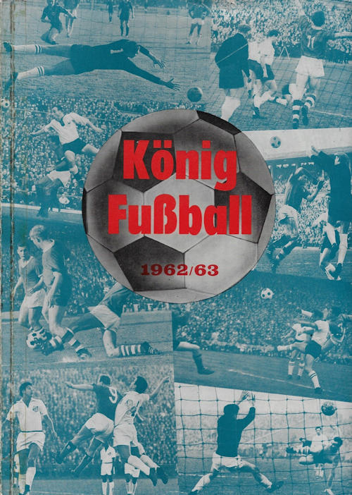 Album WS-Verlag Bilder- und Werbedienst Wanne-Eickel König Fußball Fussball 1962/63
