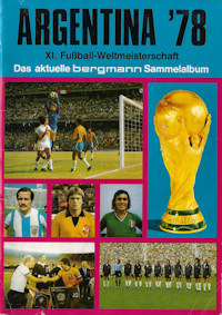 WM 1978 Bergmann Album Sammelalbum Argentina '78 XI. Fussball-Weltmeisterschaft das aktuelle Bergmann Sammelalbum WM 78 World Cup Weltmeisterschaft 1978 komplett