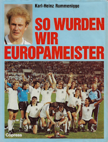 Buch EM 1980 Fußball So wurden wir Europameister 80 Karl-Heinz Rummenigge Copress-Verlag