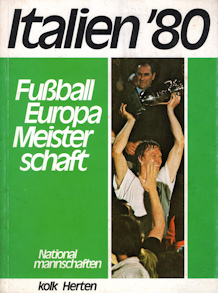 Buch EM 1980 Italien 80 Fußball Europameisterschaft Nationalmannschaften Kolk-Verlag Kolk-Werbung Herten Poggenpohl Werner