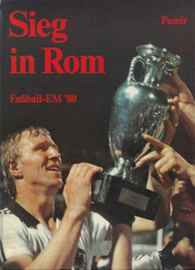 Buch EM 1980 Fußball Sieg in Rom Fußball-EM 80 Jo Viellvoye Pamir VErlag