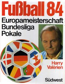 Buch EM 1984 Harry Valerien Fußball 84 Südwest-Verlag Fussball EM Pokale Bundesliga