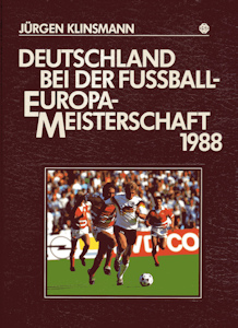 Buch EM 1988 Fußball Europameisterschaft Jürgen Klinsmann Deutschland bei der Fussball-EM 1988 Siegloch-Edition Verlag