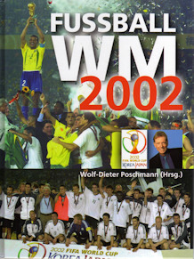 WM 2002 Südkorea Suedkorea Japan Wolf-Dieter Poschmann Sportverlag Berlin