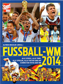 Buch WM 2014 Sport-Bild Alfred Draxler Axel Springer-Verlag