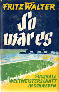 WM_1958_Fritz_Walter_So_war_es_Copress