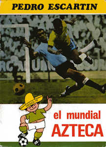WM 1970 Escartin El Mundial Azteca